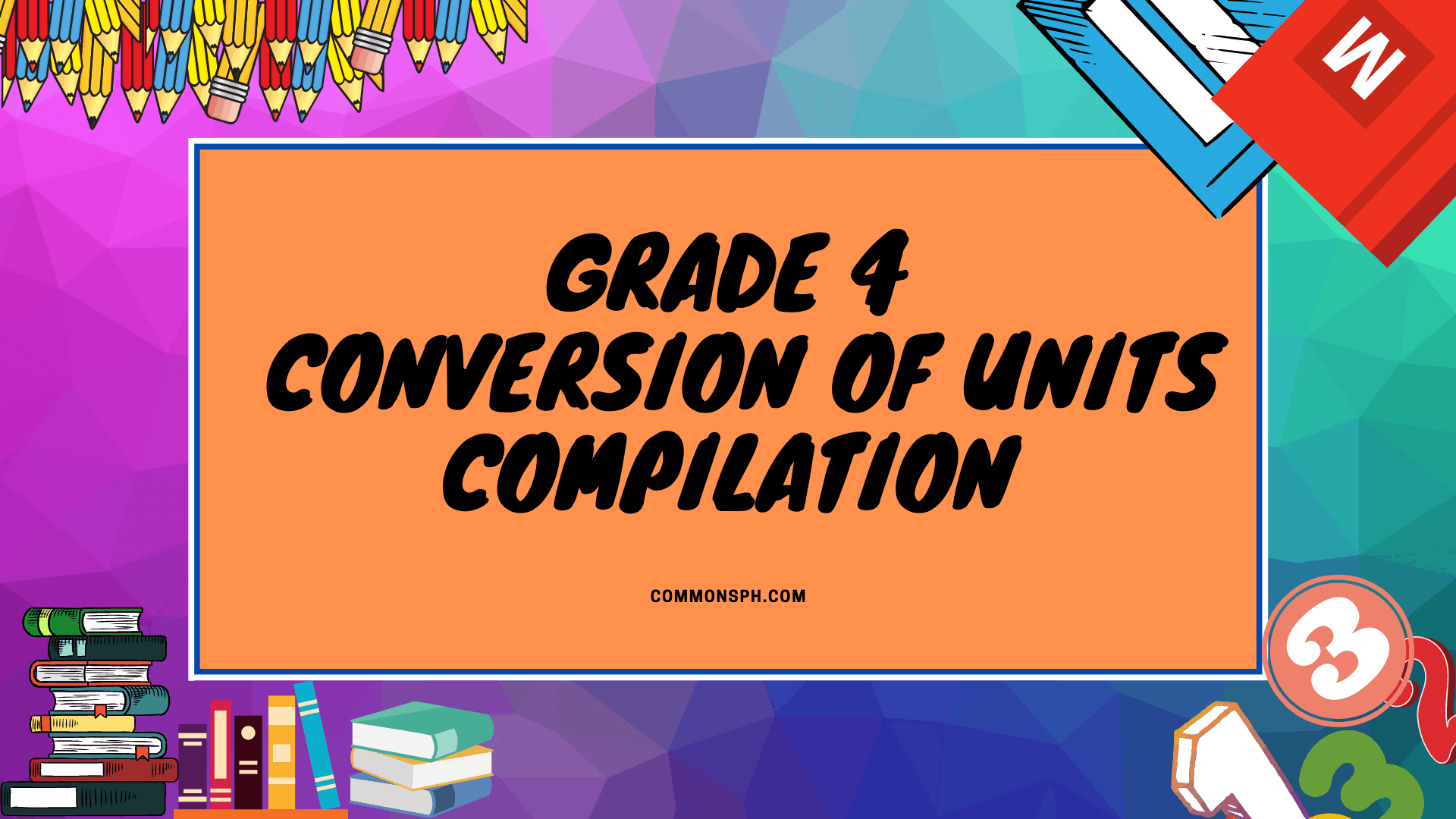 Grade 4 Math | Conversion of Unit (Compilation)